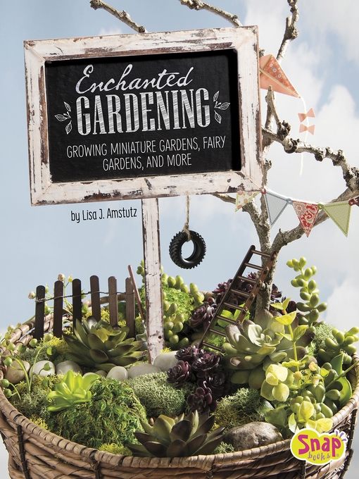 Title details for Enchanted Gardening by Lisa J. Amstutz - Available